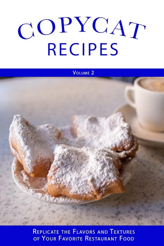 Copyright Recipes (Volume 2): Replicate the Flavors and Textures of Your Favorite Restaurant Foods